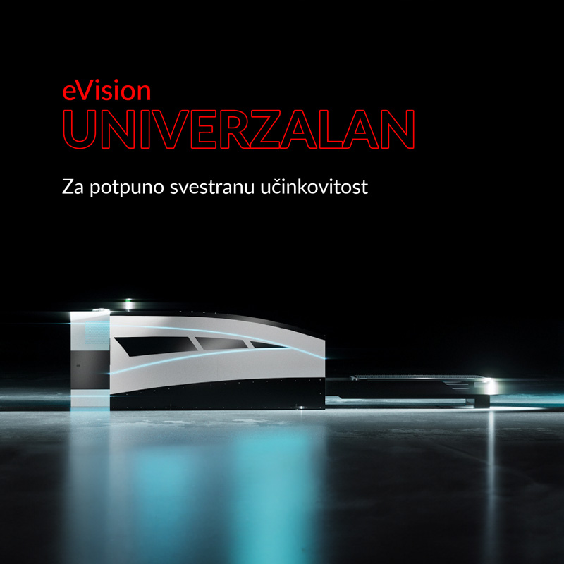 eVision
UNIVERZALAN
Za potpuno svestranu učinkovitost
